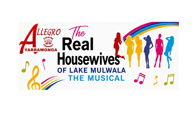The Real Housewives of Lake Mulwala - The Musical