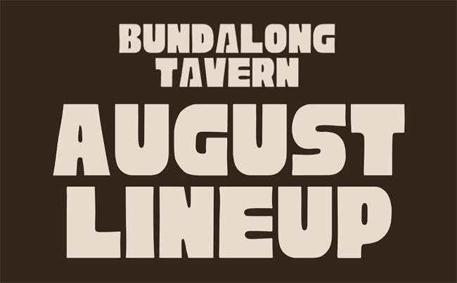 August Line Up @ The Bundalong Tavern